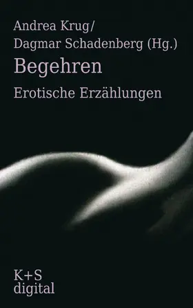 Krug / Schadenberg |  Begehren | eBook | Sack Fachmedien