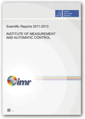 Reithmeier |  Scientific Reports 2011-2013 Institute of Measurement and Automatic Control | Buch |  Sack Fachmedien