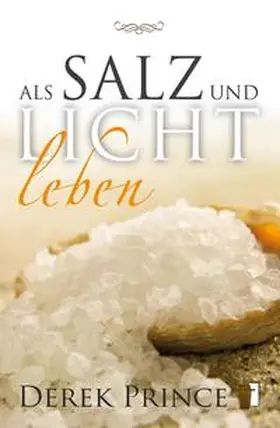 Prince |  Als Salz und Licht leben | Buch |  Sack Fachmedien