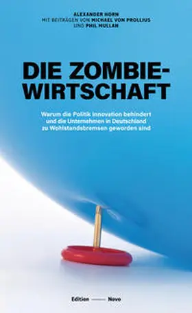 Horn / von Prollius / Mullan |  Die Zombiewirtschaft | Buch |  Sack Fachmedien