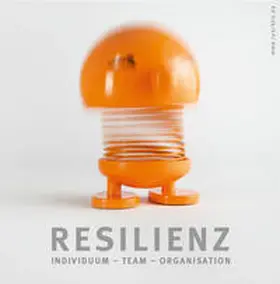 Ryschka / Müller / Arnold |  Resilienz | Sonstiges |  Sack Fachmedien