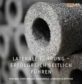 Ryschka / Müller / Zinndorf |  Laterale Führung - Erfolgreich seitlich führen | Sonstiges |  Sack Fachmedien