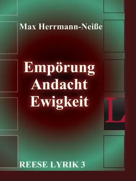 Herrmann-Neiße |  Empörung, Andacht, Ewigkeit | eBook | Sack Fachmedien