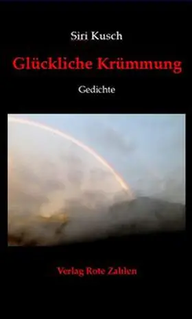 Kusch |  Glückliche Krümmung | Buch |  Sack Fachmedien