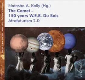 Kelly |  The Comet - 150 years W.E.B. Du Bois | Buch |  Sack Fachmedien