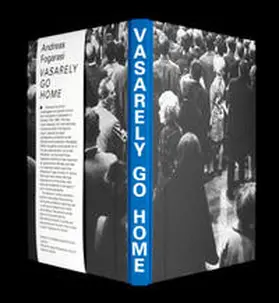 Fogarasi / Zólyom / Schaschl |  Vasarely Go Home | Buch |  Sack Fachmedien