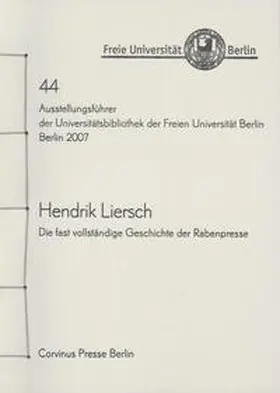 Liersch |  Die fast vollständige Geschiche der Rabenpresse | Buch |  Sack Fachmedien