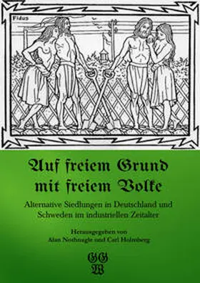 Nothnagle / Holmberg |  Mit freiem Volk auf freiem Grunde | Buch |  Sack Fachmedien