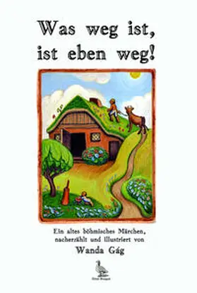 Wanda / Nothnagle / Gág |  Was weg ist, ist eben weg | Buch |  Sack Fachmedien