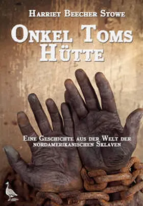 Stowe / Nothnagle |  Onkel Toms Hütte | Buch |  Sack Fachmedien