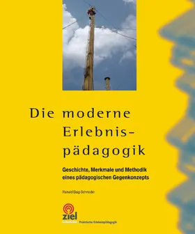 Baig-Schneider | Die moderne Erlebnispädagogik | E-Book | sack.de