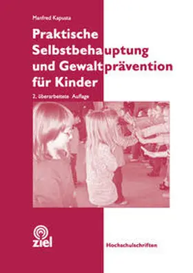 Kapusta |  Praktische Selbstbehauptung und Gewaltprävention für Kinder | Buch |  Sack Fachmedien