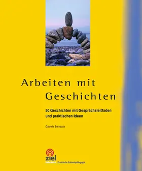 Steinbach |  Arbeiten mit Geschichten | eBook | Sack Fachmedien
