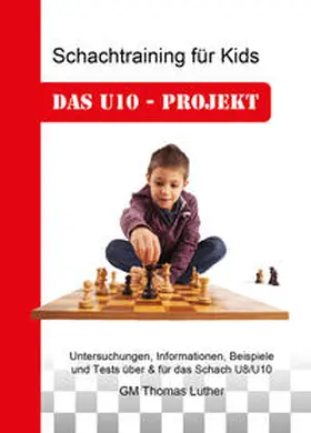 Luther |  Schachtraining für Kids - Das U10-Projekt | Buch |  Sack Fachmedien
