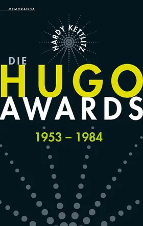 Kettlitz |  Die Hugo Awards 1953 - 1984 | eBook | Sack Fachmedien