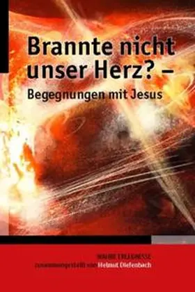Diefenbach |  Brannte nicht unser Herz? | Buch |  Sack Fachmedien
