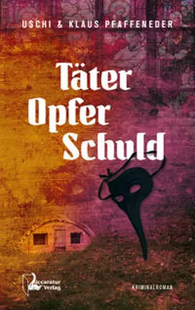Pfaffeneder |  Täter - Opfer - Schuld | Buch |  Sack Fachmedien
