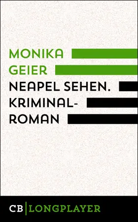 Geier |  Neapel sehen. Bettina Bolls zweiter Fall | eBook | Sack Fachmedien