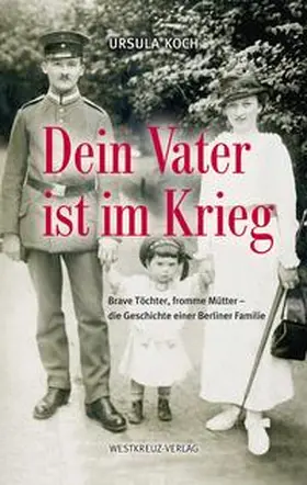 Koch |  Dein Vater ist im Krieg | Buch |  Sack Fachmedien
