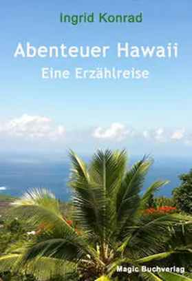 Konrad |  Abenteuer Hawaii - Eine Erzählreise | Buch |  Sack Fachmedien