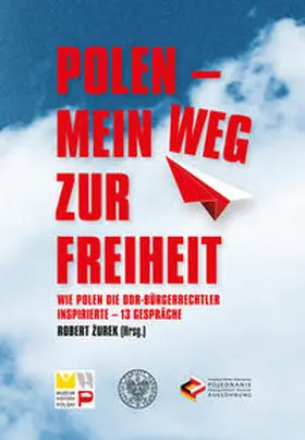 Zurek / Zurek / Institut für Nationales Gedenken, Warschau |  Polen - mein Weg zur Freiheit | Buch |  Sack Fachmedien