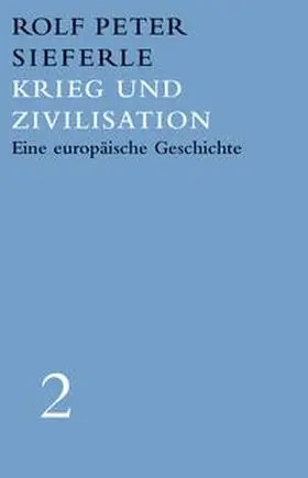 Sieferle |  Krieg und Zivilisation | Buch |  Sack Fachmedien