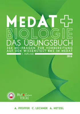 Pfeiffer / Hetzel / Lechner |  MedAT - Biologie im BMS - Das Übungsbuchden Wissenstest BMS im MedAT | Buch |  Sack Fachmedien