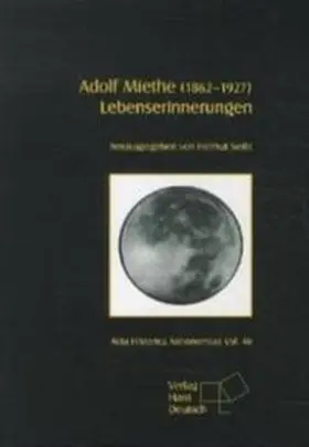 Seibt |  Adolf Miethe (1862-1927). Lebenserinnerungen | Buch |  Sack Fachmedien