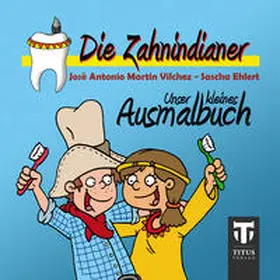 Ehlert |  Die Zahnindianer - Unser kleines Ausmalbuch | Buch |  Sack Fachmedien