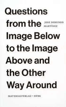 Martínez |  Questions from the image below to the image above and the other way around | Buch |  Sack Fachmedien