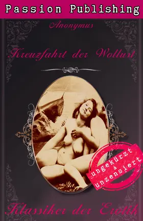 Anonymus |  Klassiker der Erotik 41: Kreuzfahrt der Wollust | eBook | Sack Fachmedien