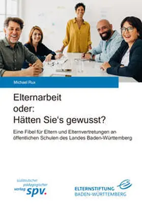 Rux |  Elternarbeit oder: Hätten Sie's gewusst? | Buch |  Sack Fachmedien