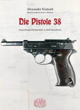 Krutzek |  Die Pistole 38 | Buch |  Sack Fachmedien