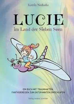 Nedballa / Verlag Andrea Schröder |  Lucie im Land der sieben Seen | Buch |  Sack Fachmedien