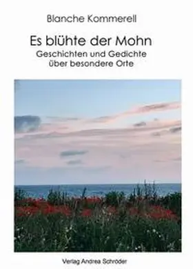 Kommerell |  Es blühte der Mohn | Buch |  Sack Fachmedien