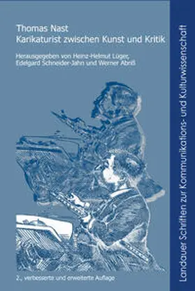 Lüger / Schneider-Jahn / Abriß |  Thomas Nast Karikaturist zwischen Kunst und Kritik | Buch |  Sack Fachmedien