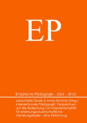 Staab / Kirchner |  Intersektionale Pädagogik. Perspektiven auf die Bedeutung von Intersektionalität für erziehungswissenschaftliche Handlungsfelder – Eine Einführung | Buch |  Sack Fachmedien