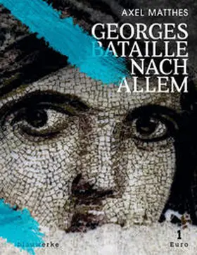 Matthes |  Georges Bataille nach Allem | Buch |  Sack Fachmedien