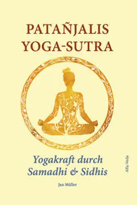 Müller |  Patañjalis Yoga-Sutra - Yogakraft durch Samadhi & Sidhis | Buch |  Sack Fachmedien