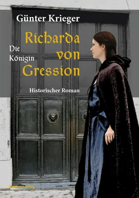 Krieger |  Richarda von Gression 2: Die Königin | eBook | Sack Fachmedien