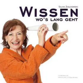 Ziolkowski |  Wissen wo's lang geht | Sonstiges |  Sack Fachmedien