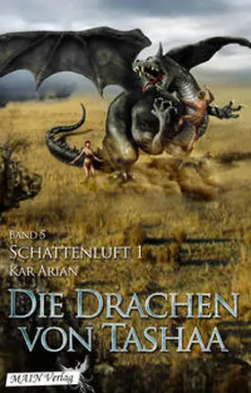 Arian |  Schattenluft (Die Drachen von Tashaa 5) | Buch |  Sack Fachmedien