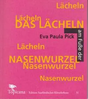 Eva Paula / Saarländisches Künstlerhaus Saarbrücken e.V. |  Das Lächeln am Fuße der Nasenwurzel | Buch |  Sack Fachmedien