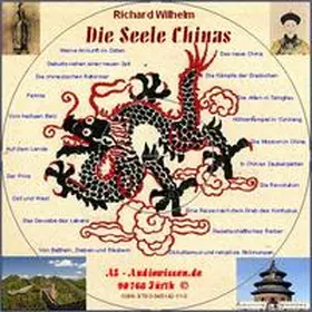 Wilhelm / AS-AudioWissen |  Die Seele Chinas / Richard Wilhelm | Sonstiges |  Sack Fachmedien