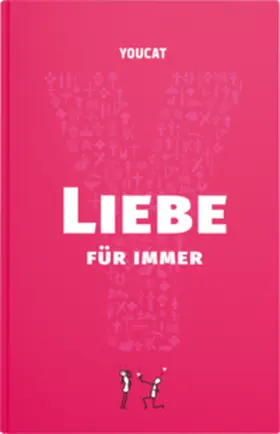  YOUCAT Liebe für immer | Buch |  Sack Fachmedien