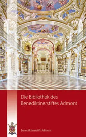 Schiefermüller / Benediktinerstift Admont |  Die Bibliothek des Benediktinerstiftes Admont | Buch |  Sack Fachmedien