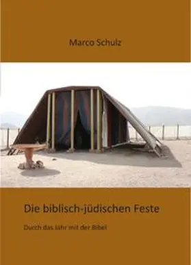 Schulz |  Die biblisch-jüdischen Feste | Buch |  Sack Fachmedien