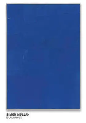 DITTRICH & SCHLECHTRIEM / Saman / Mullan |  Simon Mullan - Blaumann | Buch |  Sack Fachmedien