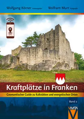 Körner / Wolfram |  Kraftplätze in Franken 2 | Buch |  Sack Fachmedien