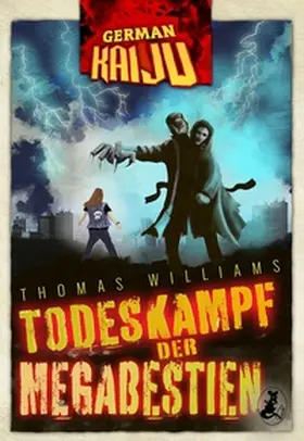 Williams / Heitkamp |  GERMAN KAIJU - Todeskampf der Megabestien | eBook | Sack Fachmedien